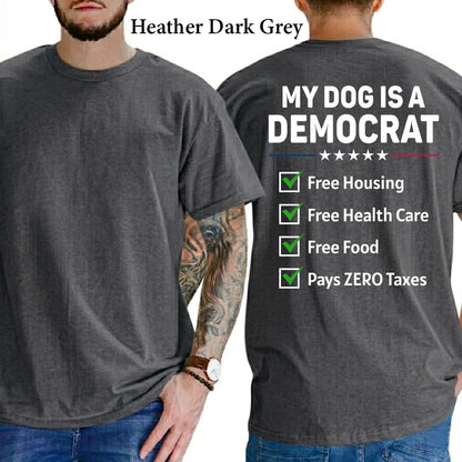 My Dogs Is a Democr Funny T-Shirt, Mens Shirts Funny, Conservative Political Graphics Tee, Patriotism Graphics Shirt, Men'S Gifts, Casual Menswear, for Men